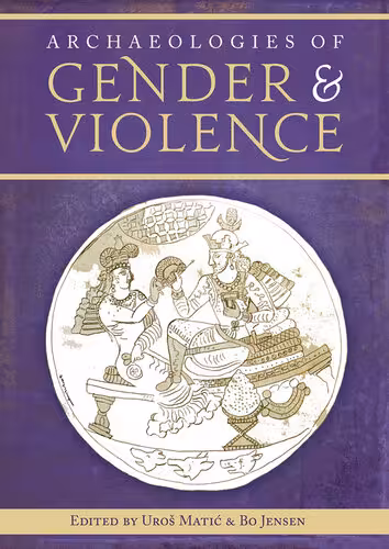 خرید و دانلود نسخه کامل کتاب Archaeologies of Gender and Violence