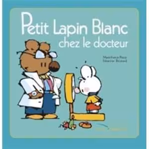 دانلود کتاب Petit Lapin Blanc : Petit Lapin Blanc chez le docteur