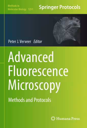خرید و دانلود نسخه کامل کتاب Advanced Fluorescence Microscopy: Methods and Protocols
