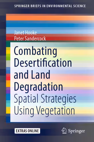خرید و دانلود نسخه کامل کتاب Combating Desertification and Land Degradation: Spatial Strategies Using Vegetation
