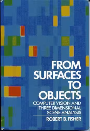 خرید و دانلود نسخه کامل کتاب From Surfaces to Objects: Computer Vision and Three Dimensional Scene Analysis
