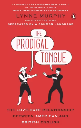 خرید و دانلود نسخه کامل کتاب The Prodigal Tongue: The Love–Hate Relationship Between British and American English