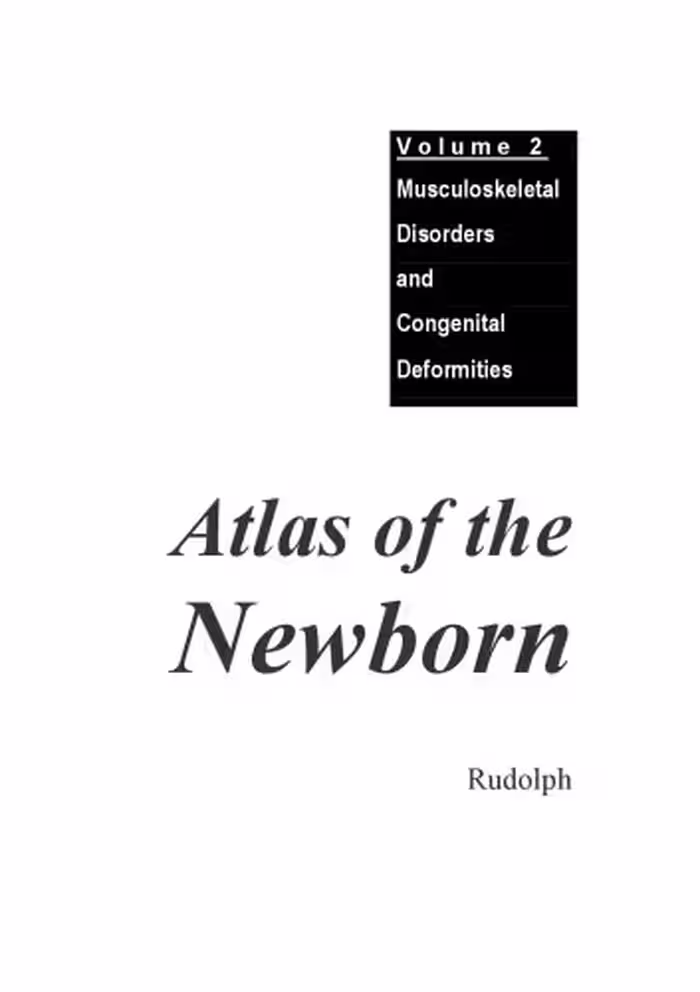 خرید و دانلود نسخه کامل کتاب Atlas of the Newborn. Musculoskeletal Disorders
