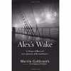 کتاب Alex,s Wake اثر Martin Goldsmith انتشارات Da Capo Press