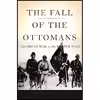 کتاب The Fall of the Ottomans اثر Eugene L. Rogan انتشارات Basic Books