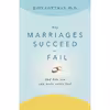 کتاب Why Marriages Succeed or Fail اثر جمعی از نویسندگان انتشارات تازه ها