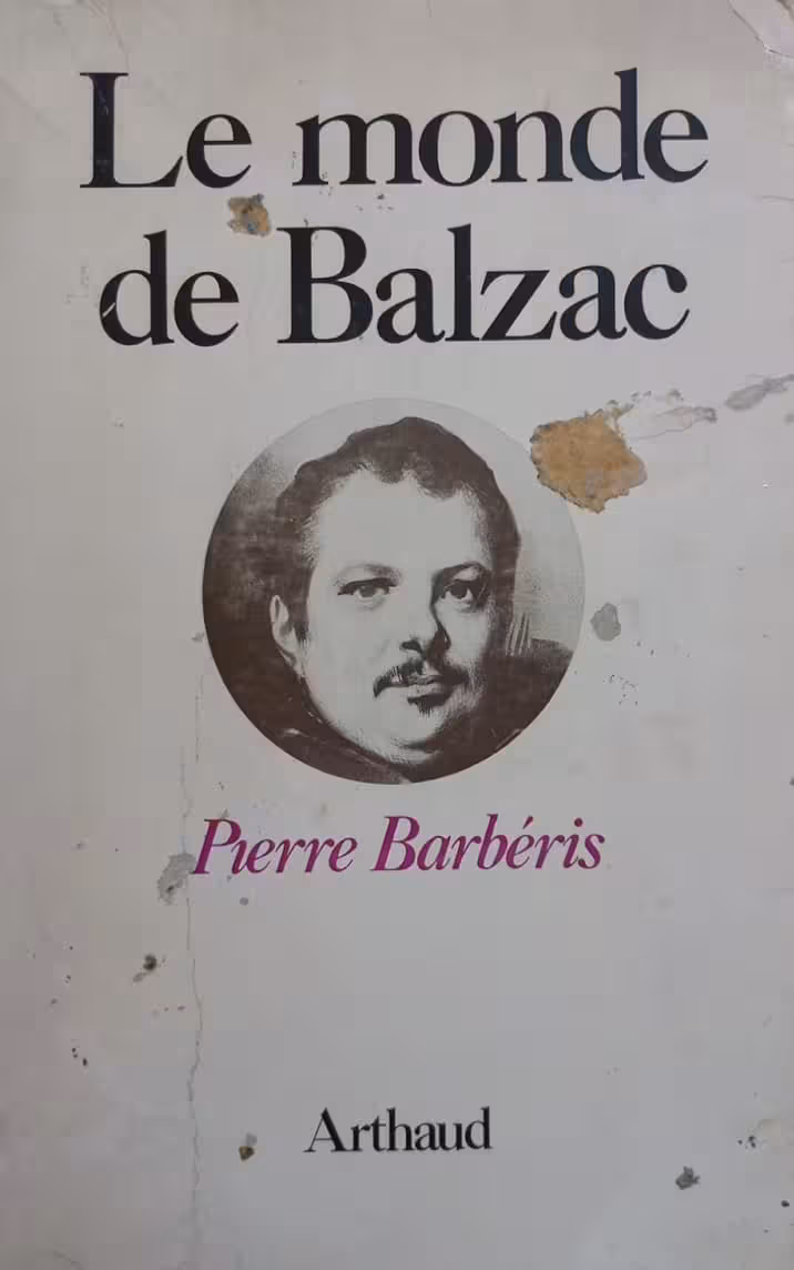 Le monde de Balzac | Pierre Barbéris