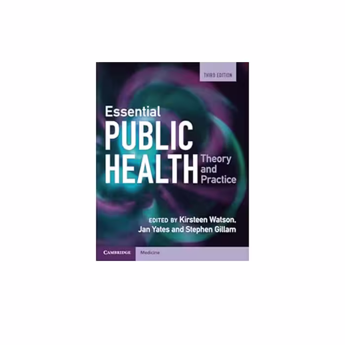 Essential Public Health:Theory and Practice 3rd Edition 2024 بهداشت عمومی ضروری:تئوری و عمل ویرایش سوم