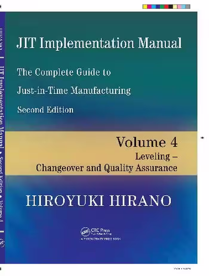 خرید و دانلود نسخه کامل کتاب The Complete Guide to Just-In-Time Manufacturing Leveling -- Changeover and Quality Assu