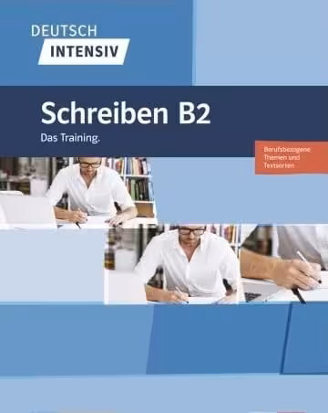 Schreiben B2 Deutsch INTENSIV