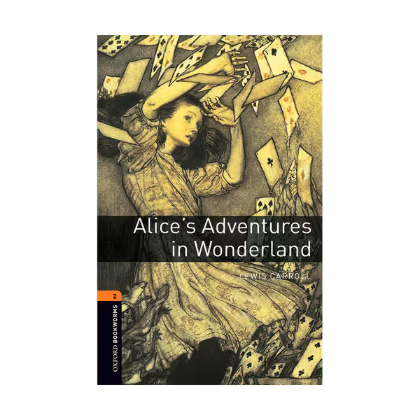 Oxford Bookworms 2 Alices Adventures in Wonderland