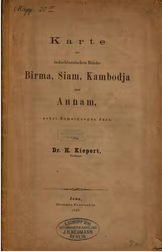 خرید و دانلود نسخه کامل کتاب Karte der indochinesischen Reiche von Birma, Siam, Kambodja und Annam nebstt Bemerkungen dazu
