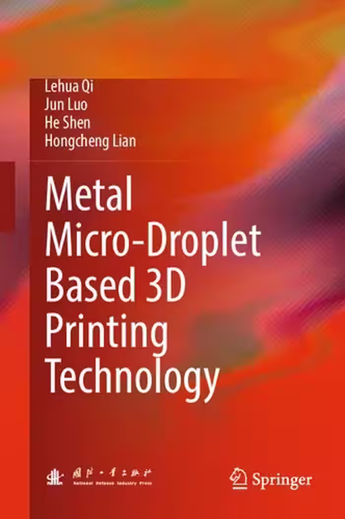 خرید و دانلود نسخه کامل کتاب Metal Micro-Droplet Based 3D Printing Technology