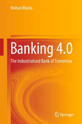 خرید و دانلود نسخه کامل کتاب Banking 4.0: The Industrialised Bank of Tomorrow