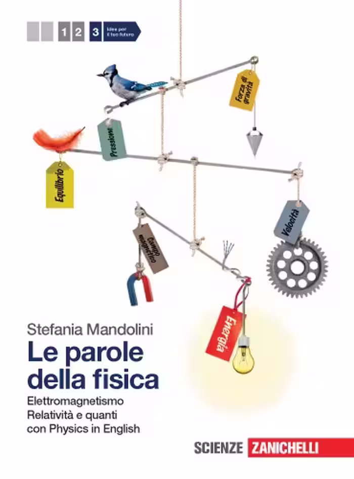 خرید و دانلود نسخه کامل کتاب Le parole della fisica 3: Elettromagnetismo, relatività e quanti