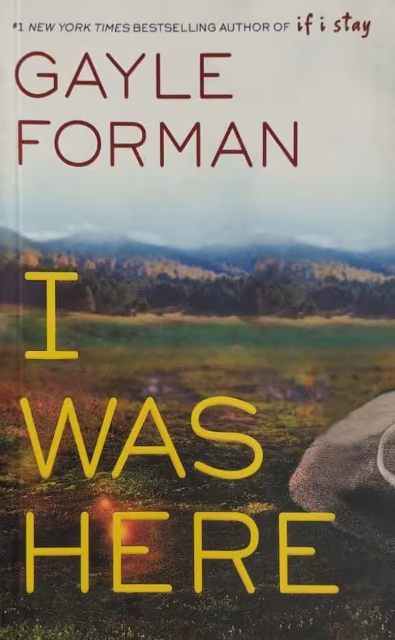 I Was Here | Gayle Forman