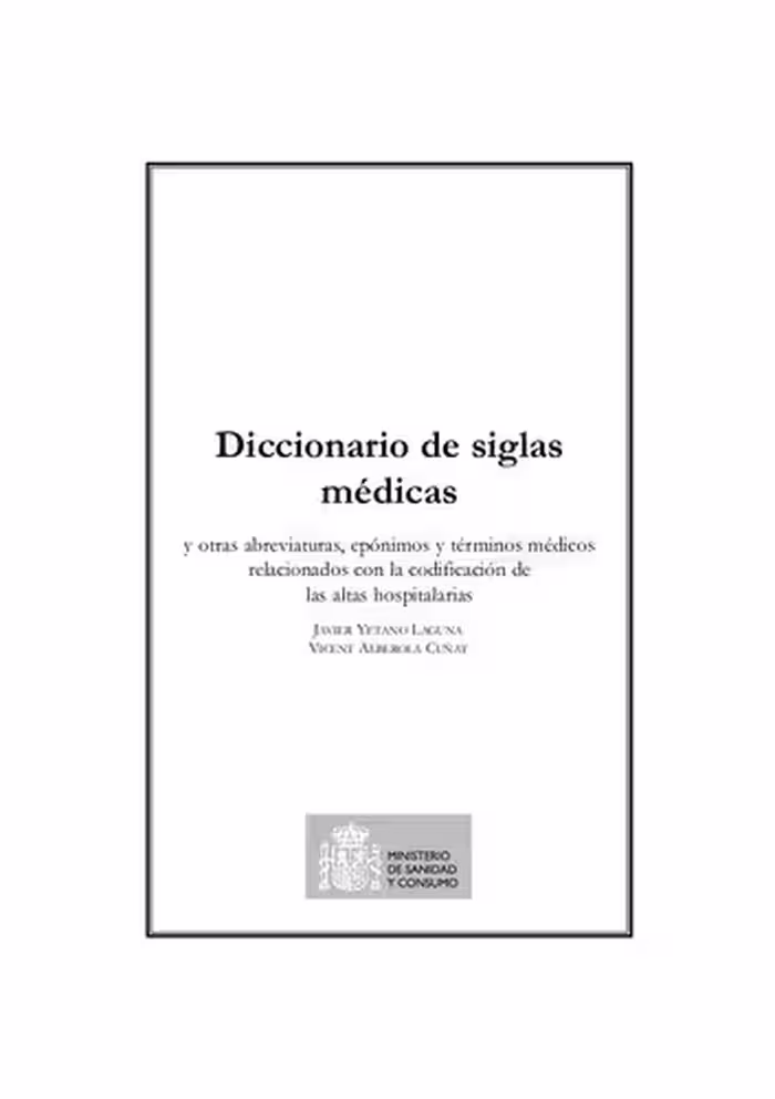 خرید و دانلود نسخه کامل کتاب Diccionario de siglas médicas y otras abreviaturas, epónimos y términos médicos relacionados con la codificación de las altas hospitalarias