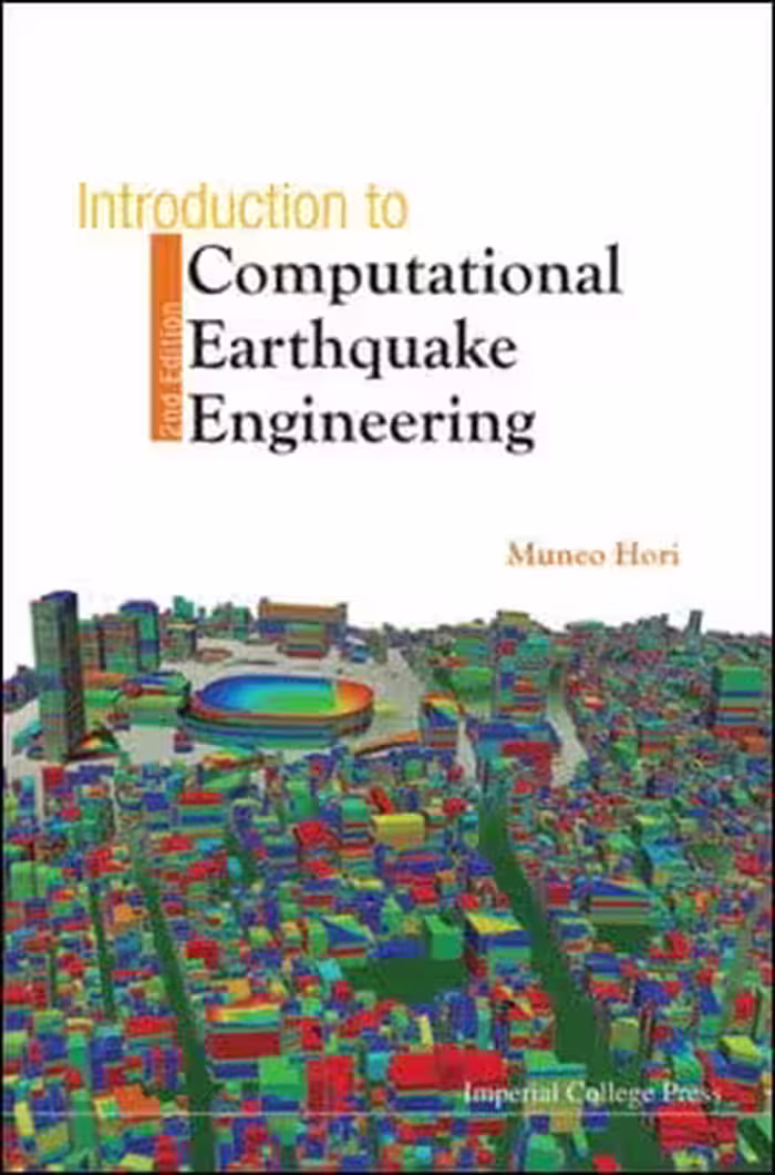 󾕇 Hori M., Introduction to Computational Earthquake Engineering, 2nd ed, 2011 - دانلود کتاب های دانشگاهی