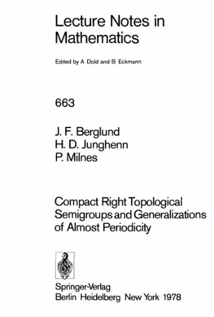 خرید و دانلود نسخه کامل کتاب Compact Right Topological Semigroups and Generalizations of Almost Periodicity