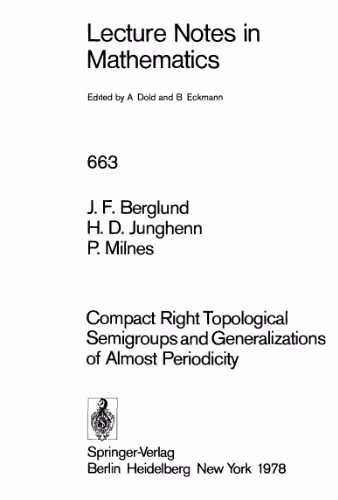 خرید و دانلود نسخه کامل کتاب Compact Right Topological Semigroups and Generalizations of Almost Periodicity