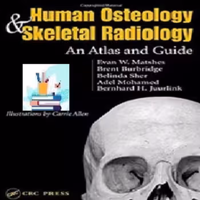 Human Osteology and Skeletal Radiology
