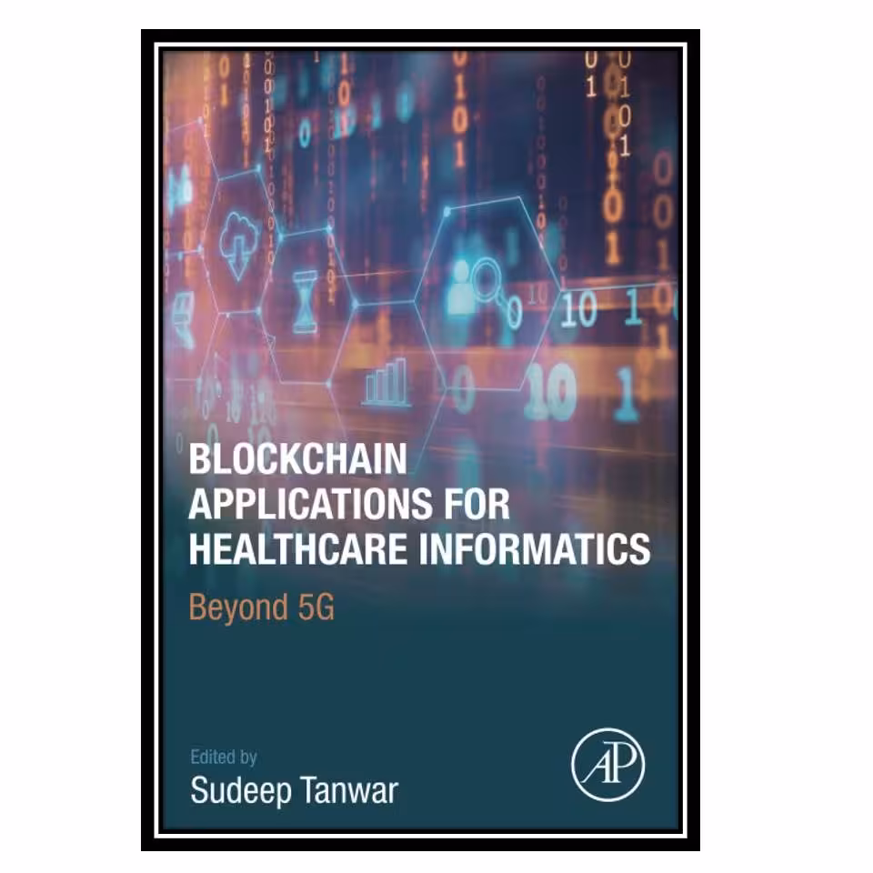 کتاب Blockchain Applications for Healthcare Informatics