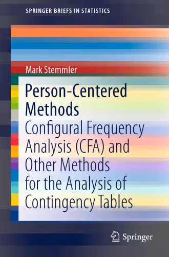 خرید و دانلود نسخه کامل کتاب Person-Centered Methods: Configural Frequency Analysis (CFA) and Other Methods for the Analysis of Contingency Tables