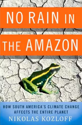 خرید و دانلود نسخه کامل کتاب No Rain in the Amazon: How South America's Climate Change Affects the Entire Planet (MacSci)