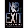 کتاب No Exit [TV Tie-in]: A Novel- 2022 اثر TAYLOR ADAMS انتشارات William Morrow