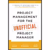 کتاب Project Management for the Unofficial Project Manager اثر جمعی از نویسندگان انتشارات BenBella Books