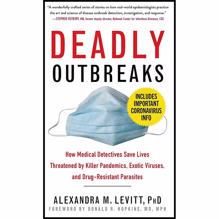 کتاب Deadly Outbreaks اثرAlexandra M. Levitt AND Donald R. Hopkins M.D انتشارات Skyhorse