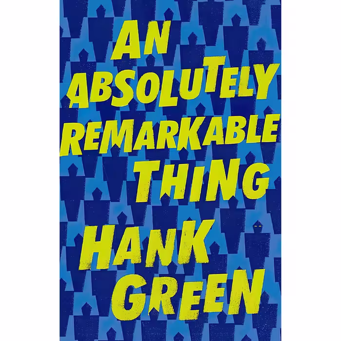 کتاب An Absolutely Remarkable Thing اثر Hank Green انتشارات Dutton