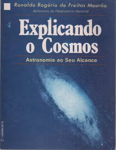 خرید و دانلود نسخه کامل کتاب Explicando o Cosmos - Astronomia ao Seu Alcance