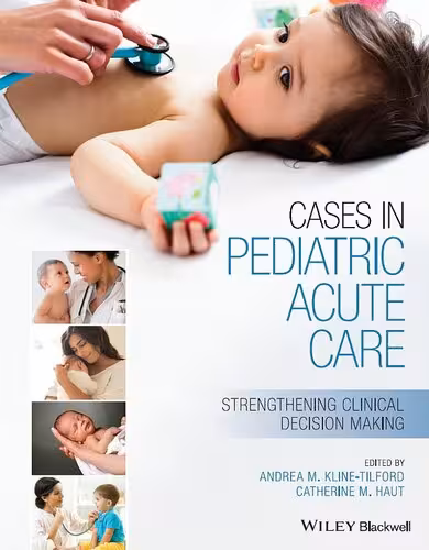 خرید و دانلود نسخه کامل کتاب Cases in Pediatric Acute Care: Strengthening Clinical Decision Making