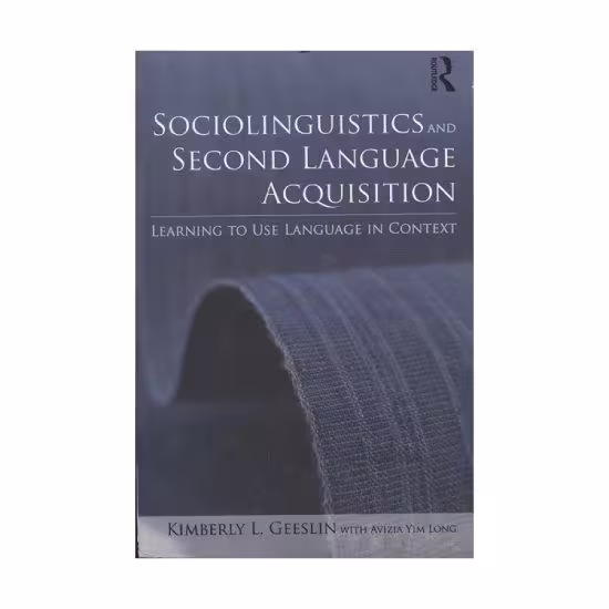 کتاب Sociolinguistics and Second Language Acquisition
