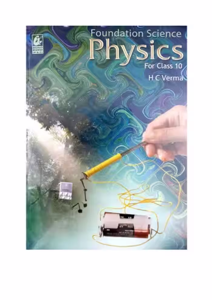 خرید و دانلود نسخه کامل کتاب Foundation Science Physics for Class 10 by H C Verma Bharati Bhawan