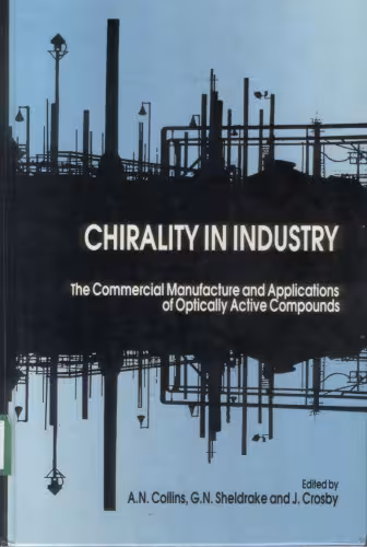 خرید و دانلود نسخه کامل کتاب Chirality in Industry: The Commercial Manufacture and Applications of Optically Active Compounds