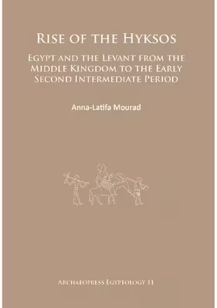 خرید و دانلود نسخه کامل کتاب Rise of the Hyksos: Egypt and the Levant from the Middle Kingdom to the Early Second Intermediate Period
