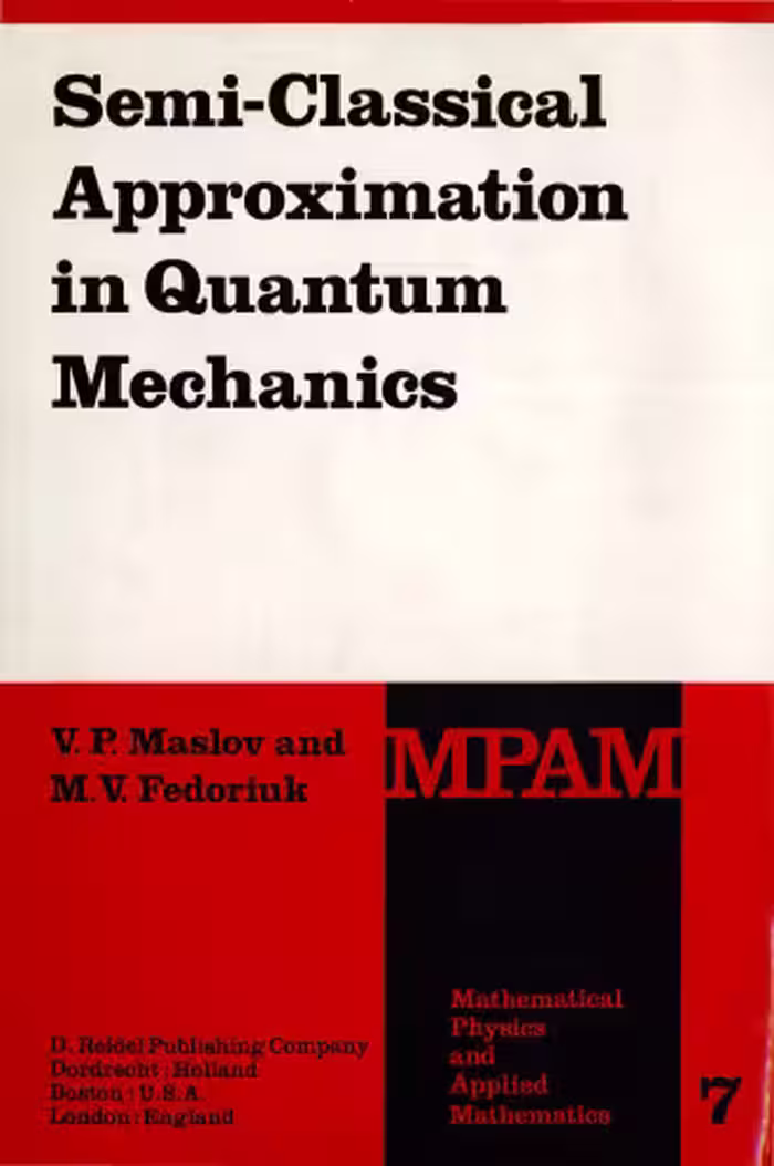 خرید و دانلود نسخه کامل کتاب Semi-Classical Approximation in Quantum Mechanics