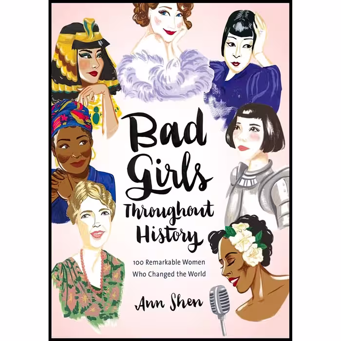کتاب زبان اصلی Bad Girls Throughout History اثر Ann Shen