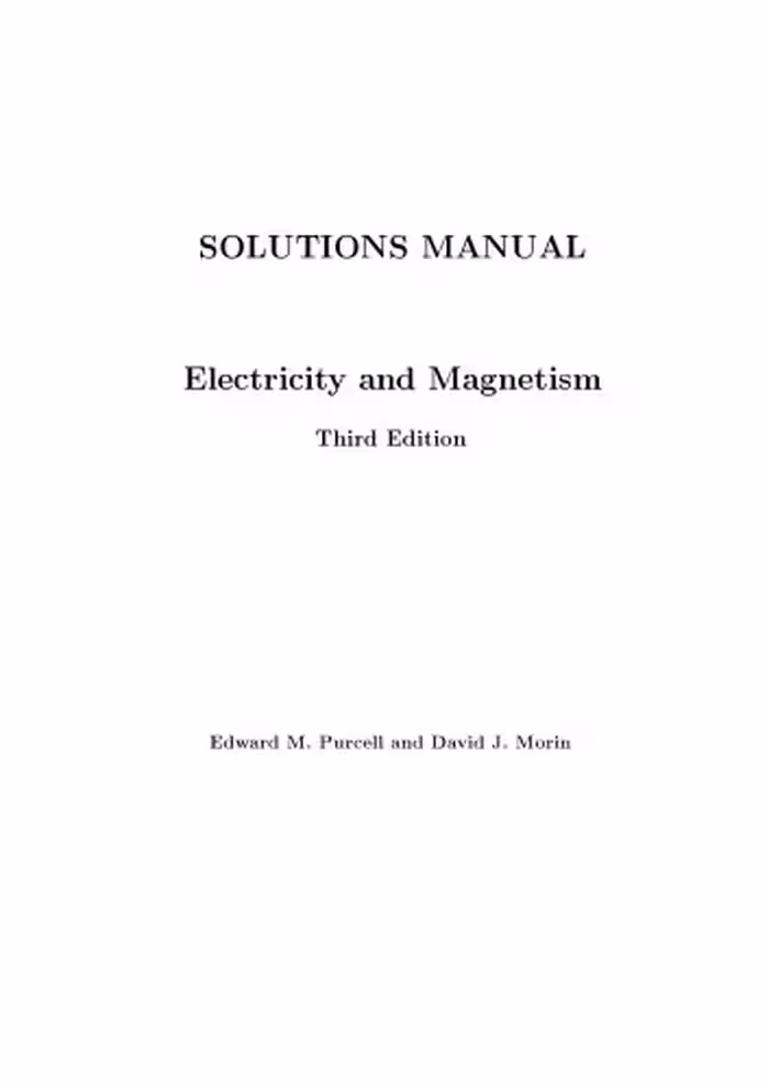 خرید و دانلود نسخه کامل کتاب Electricity and Magnetism, Edition Third [3rd Ed] (Solutions) (Instructor Solution Manual)