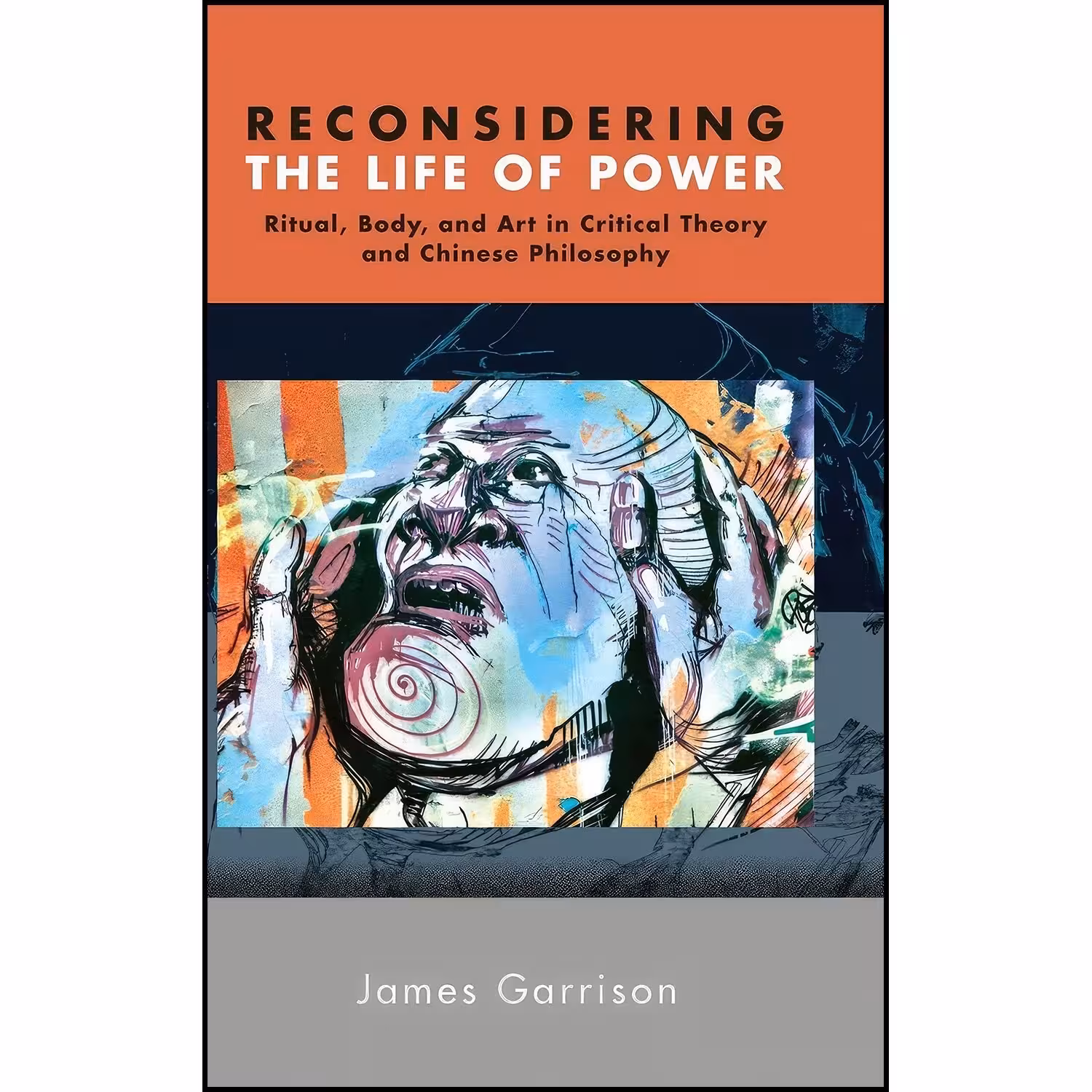 کتاب زبان اصلی Reconsidering the Life of Power اثر James Garrison