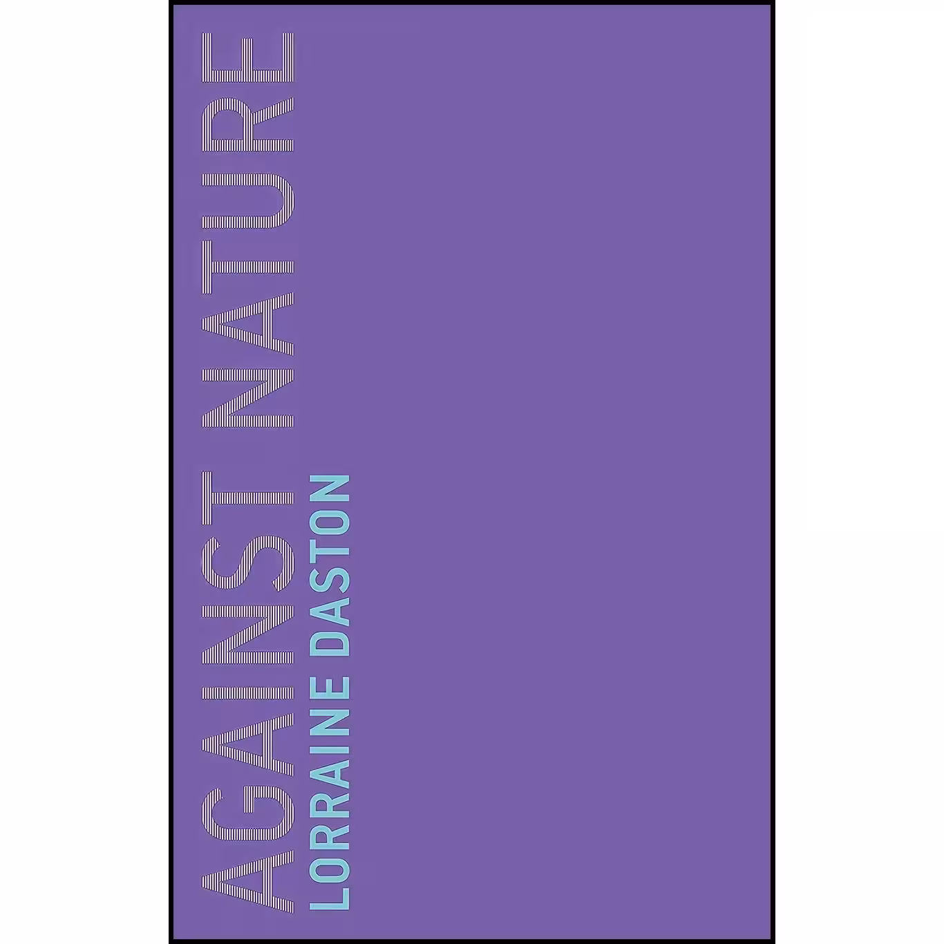 کتاب زبان اصلی Against Nature اثر Lorraine Daston