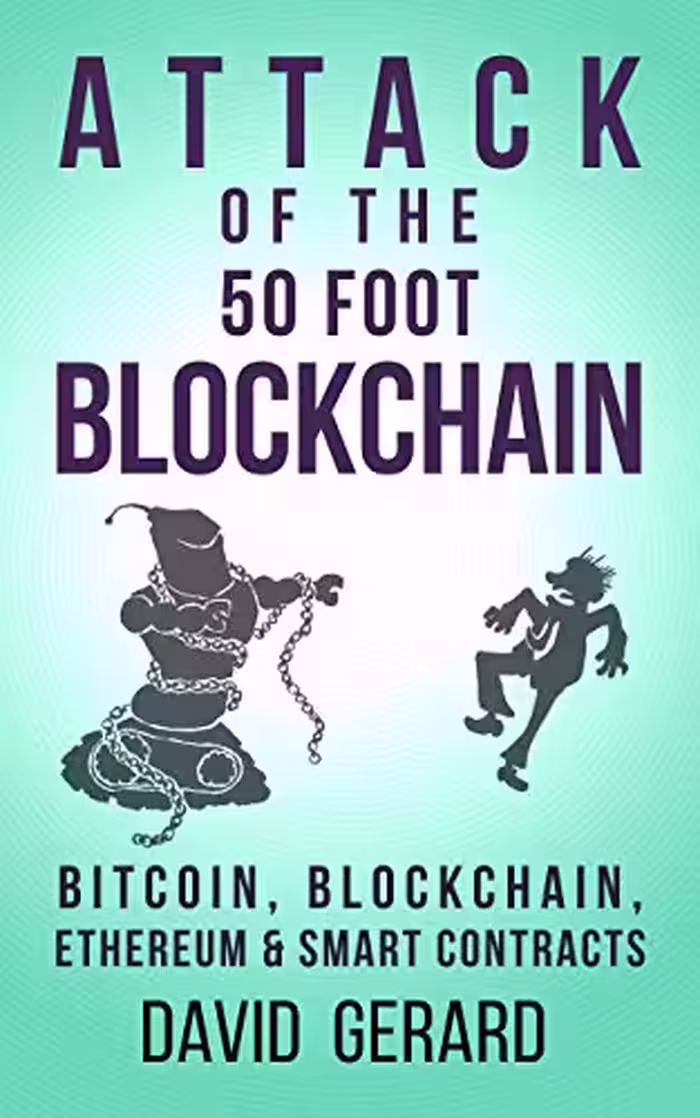 خرید و دانلود نسخه کامل کتاب Attack of the 50 Foot Blockchain: Bitcoin, Blockchain, Ethereum &amp; Smart Contracts[2017] - PDF