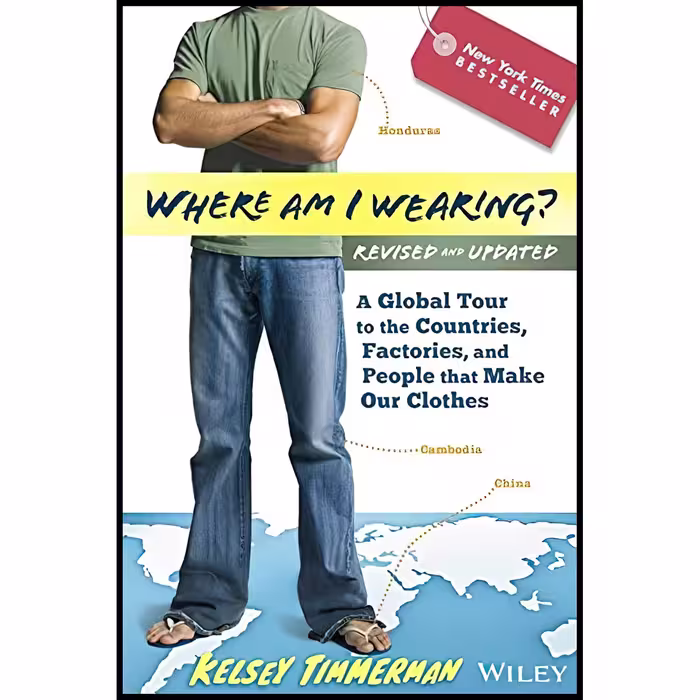 کتاب Where am I Wearing? اثر Kelsey Timmerman انتشارات Wiley