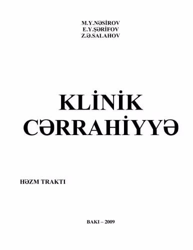 خرید و دانلود نسخه کامل کتاب Klinik cərrahiyyə - həzm traktı. (Клиническая хирургия - пищеварительный тракт. На азербайджанском языке)