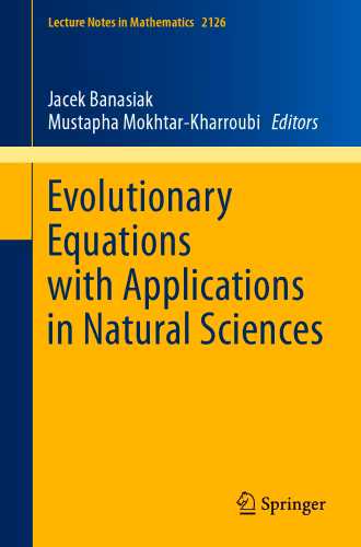 خرید و دانلود نسخه کامل کتاب Evolutionary Equations with Applications in Natural Sciences