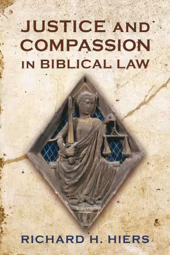 خرید و دانلود نسخه کامل کتاب Justice and Compassion in Biblical Law