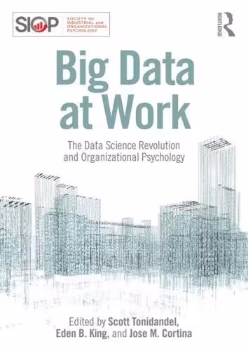 خرید و دانلود نسخه کامل کتاب Big Data at Work: The Data Science Revolution and Organizational Psychology