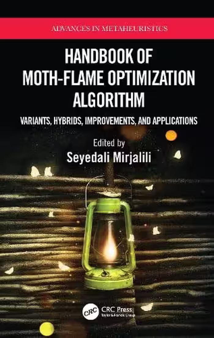 خرید و دانلود نسخه کامل کتاب Handbook of Moth-Flame Optimization Algorithm: Variants, Hybrids, Improvements, and Applications